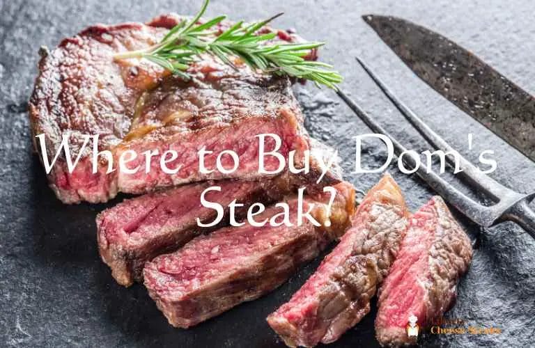 Where to Buy Dom's Steak
